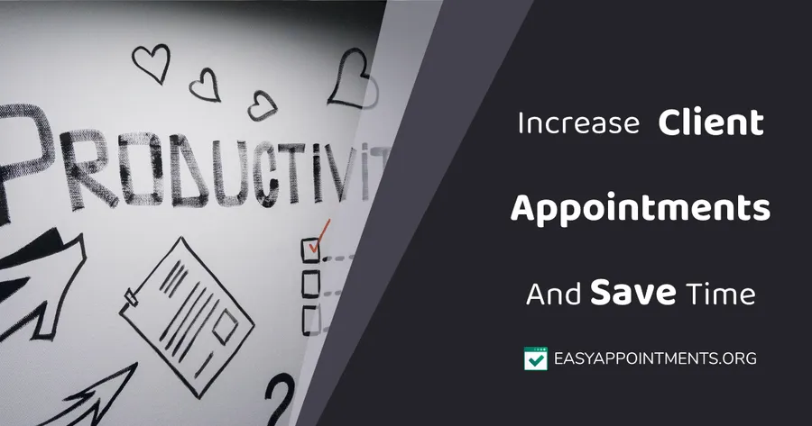 How to Increase Client Appointments and Save Time